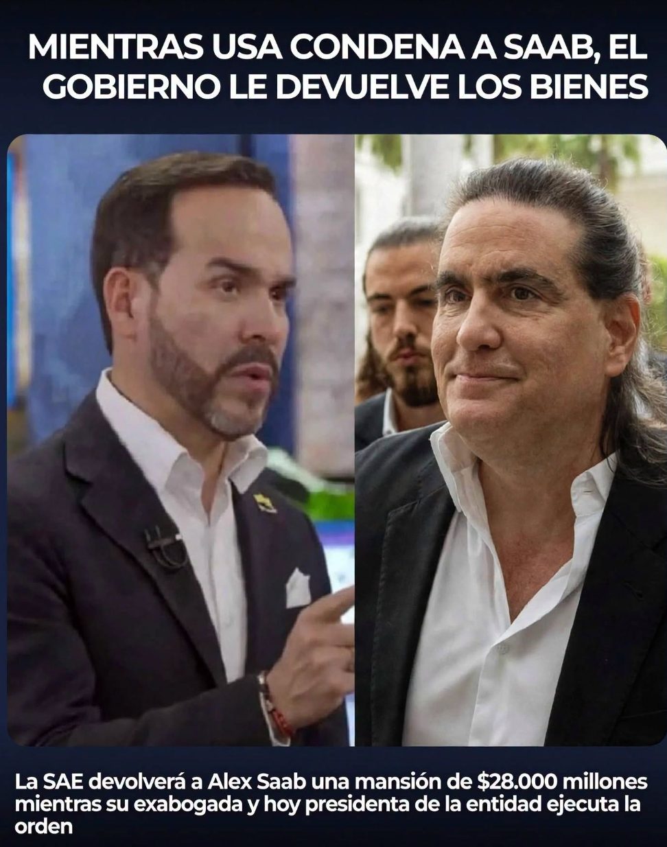 Pieza con dos fotos, un hombre de barba y Alex Saab, y el titular: Mientras USA condena a Saab, el Gobierno le devuelve los bienes