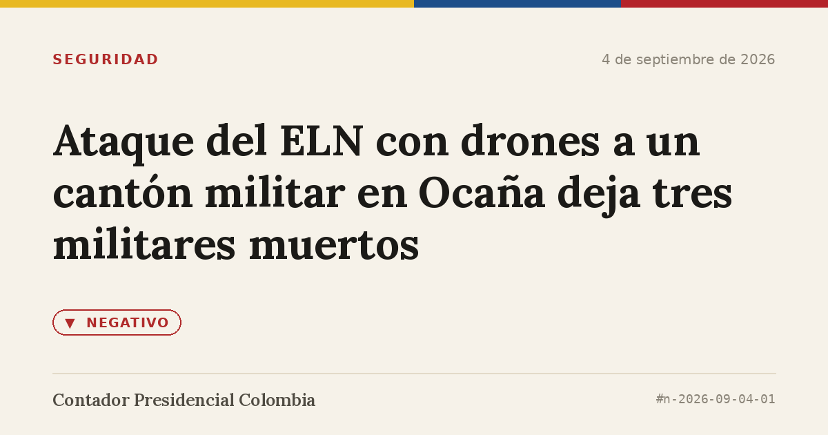 Ataque del ELN con drones a un cantón militar en Ocaña deja tres militares muertos